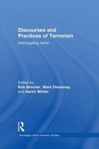 Książka Discourses and Practices of Terrorism Bob Brecher