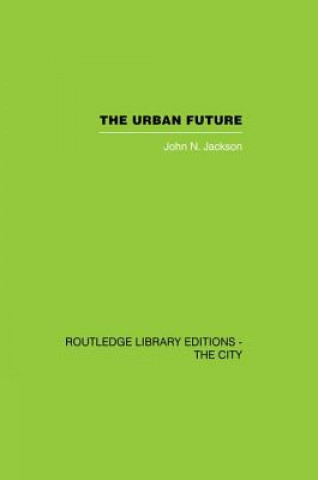 Kniha Urban Future John Nicholas Jackson