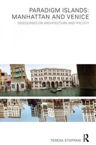 Buch Paradigm Islands: Manhattan and Venice Teresa Stoppani