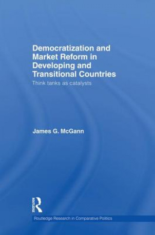 Könyv Democratization and Market Reform in Developing and Transitional Countries James G. McGann