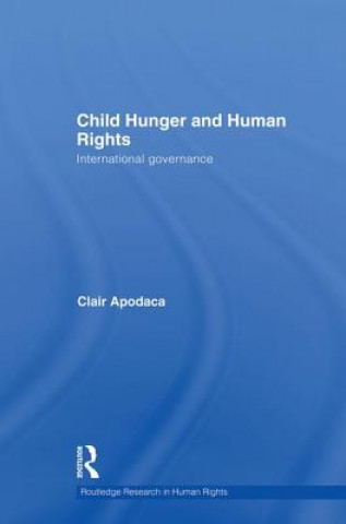 Kniha Child Hunger and Human Rights Clair Apodaca