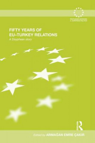 Kniha Fifty Years of EU-Turkey Relations Cak&