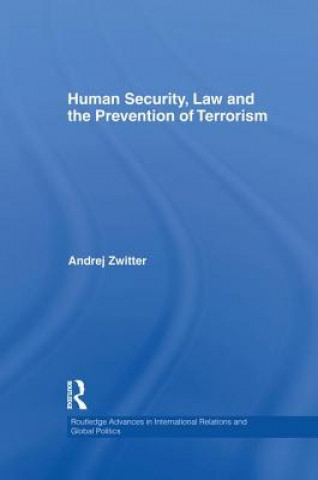 Kniha Human Security, Law and the Prevention of Terrorism Andrej Zwitter