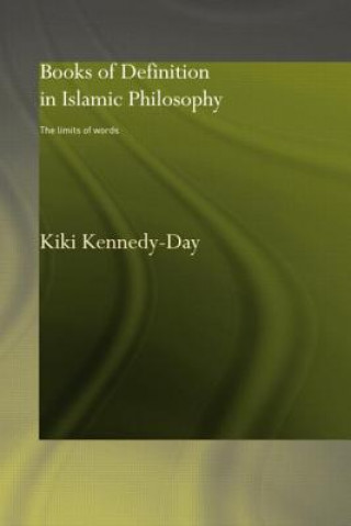 Könyv Books of Definition in Islamic Philosophy Kiki Kennedy-Day