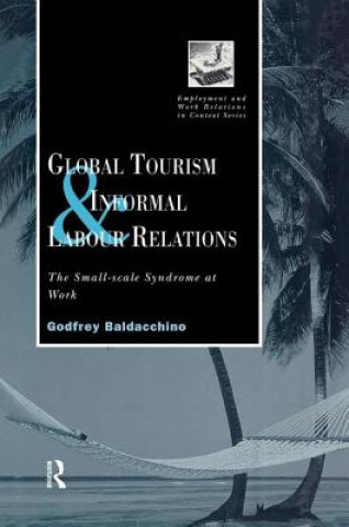 Kniha Global Tourism and Informal Labour Relations Godfrey Baladacchino