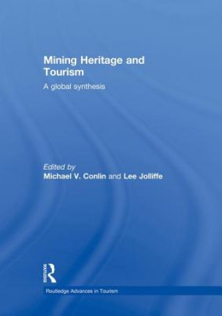 Книга Mining Heritage and Tourism Michael Conlin