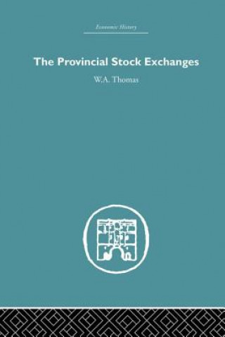 Buch Provincial Stock Exchanges W. A. Thomas