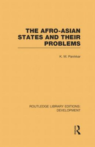 Könyv Afro-Asian States and their Problems K. M. Panikkar