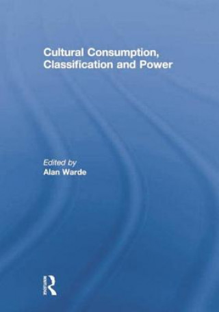 Carte Cultural Consumption, Classification and Power 