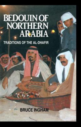 Livre Bedouin Of Northern Arabia Bruce Ingham