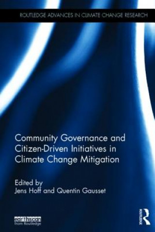 Книга Community Governance and Citizen-Driven Initiatives in Climate Change Mitigation Jens Hoff