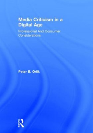 Carte Media Criticism in a Digital Age Peter B. Orlik