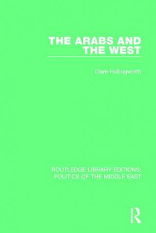 Könyv Arabs and the West Clare Hollingworth