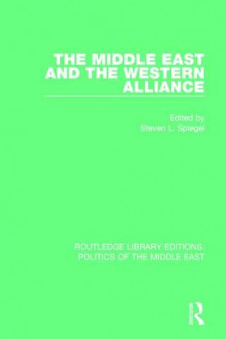 Kniha Middle East and the Western Alliance Steven L. Spiegel