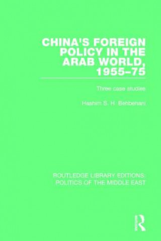 Libro China's Foreign Policy in the Arab World, 1955-75 Hashim S.H. Behbehani