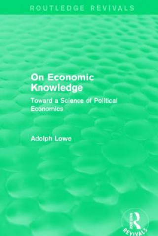 Książka On Economic Knowledge Adolph Lowe