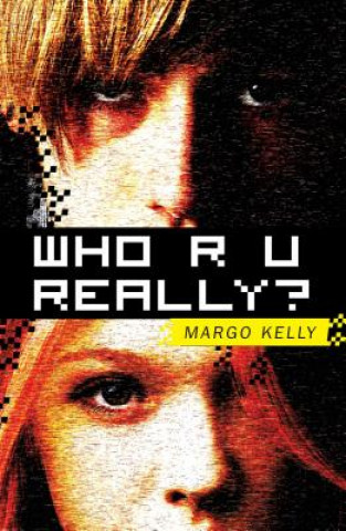 Kniha Who R U Really? Margo Kelly