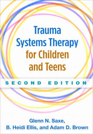 Kniha Trauma Systems Therapy for Children and Teens B. Heidi Ellis