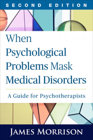 Könyv When Psychological Problems Mask Medical Disorders James Morrison