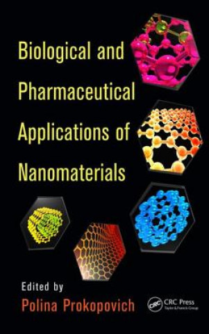 Könyv Biological and Pharmaceutical Applications of Nanomaterials Polina Prokopovich