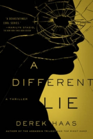 Carte Different Lie - A Novel Derek Haas