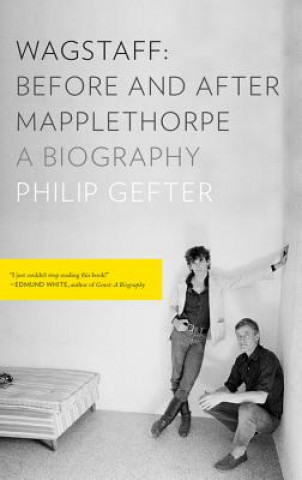Kniha Wagstaff: Before and After Mapplethorpe Philip Gefter