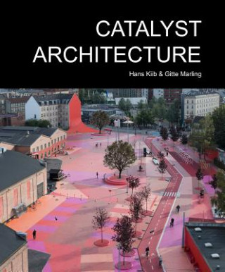 Knjiga Catalyst Architecture Gitte Marling