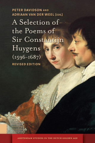 Kniha Selection of the Poems of Sir Constantijn Huygens (1596-1687) Adriaan van der Weel