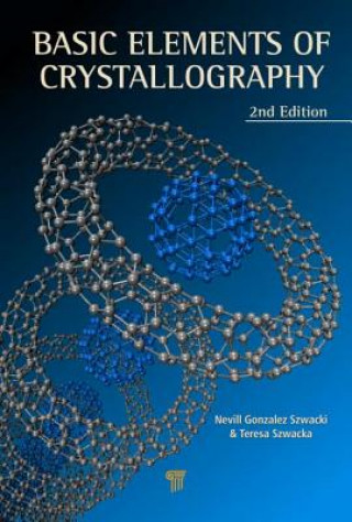 Kniha Basic Elements of Crystallography Teresa Szwacka