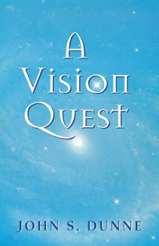 Knjiga Vision Quest John S. Dunne