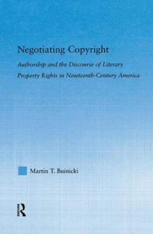 Kniha Negotiating Copyright Martin T. Buinicki