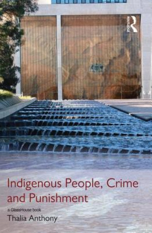 Carte Indigenous People, Crime and Punishment Thalia Anthony