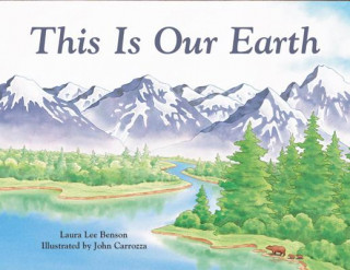 Kniha This Is Our Earth Laura Lee Benson