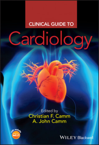 Könyv Clinical Guide to Cardiology John A. Camm