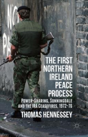 Книга First Northern Ireland Peace Process Thomas Hennessey