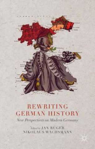 Knjiga Rewriting German History Jan Ruger