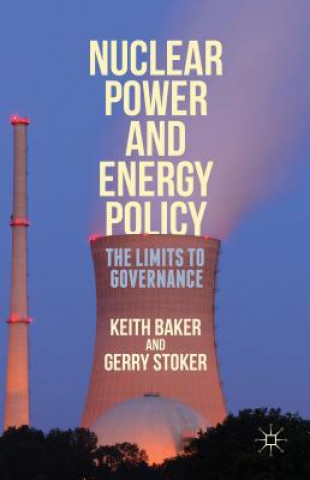Kniha Nuclear Power and Energy Policy Gerry Stoker