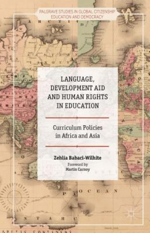 Kniha Language, Development Aid and Human Rights in Education Zehlia Babaci-Wilhite