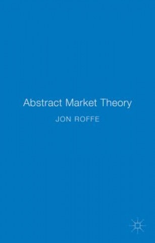 Livre Abstract Market Theory Jonathan Roffe