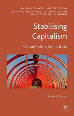 Knjiga Stabilising Capitalism Pierluigi Ciocca