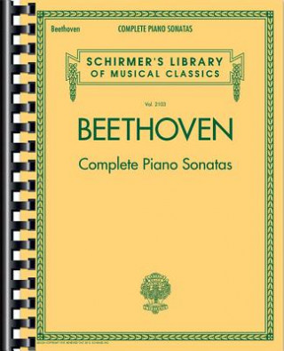 Tlačovina Beethoven - Complete Piano Sonatas Ludwig Van Beethoven