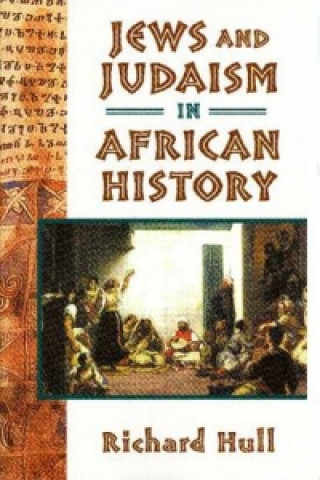 Carte Jews and Judaism in African History Richard Hull