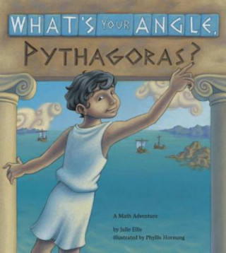 Книга What's Your Angle, Pythagoras? Julie Ellis