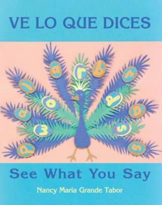Carte Ve lo que dices / See What You Say Nancy Maria Grande Tabor