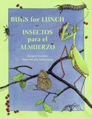Könyv Insectos para el almuerzo / Bugs for Lunch Margery Facklam