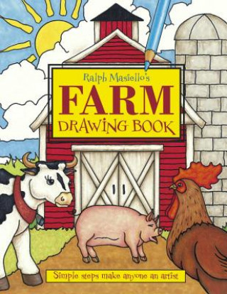 Kniha Ralph Masiello's Farm Drawing Book Ralph Masiello