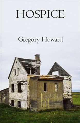 Kniha Hospice Gregory Howard