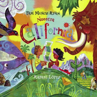 Könyv Nuestra California / Our California Pam Munoz Ryan