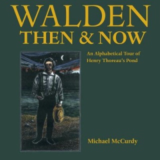 Kniha Walden Then & Now Michael McCurdy