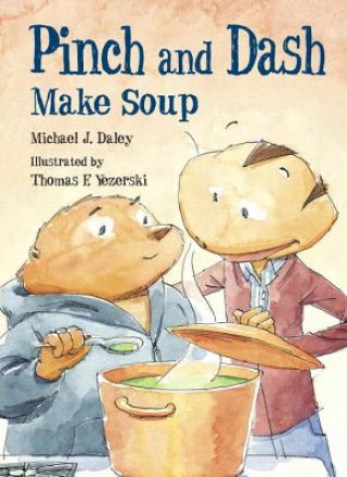 Kniha Pinch and Dash Make Soup Michael J Daley